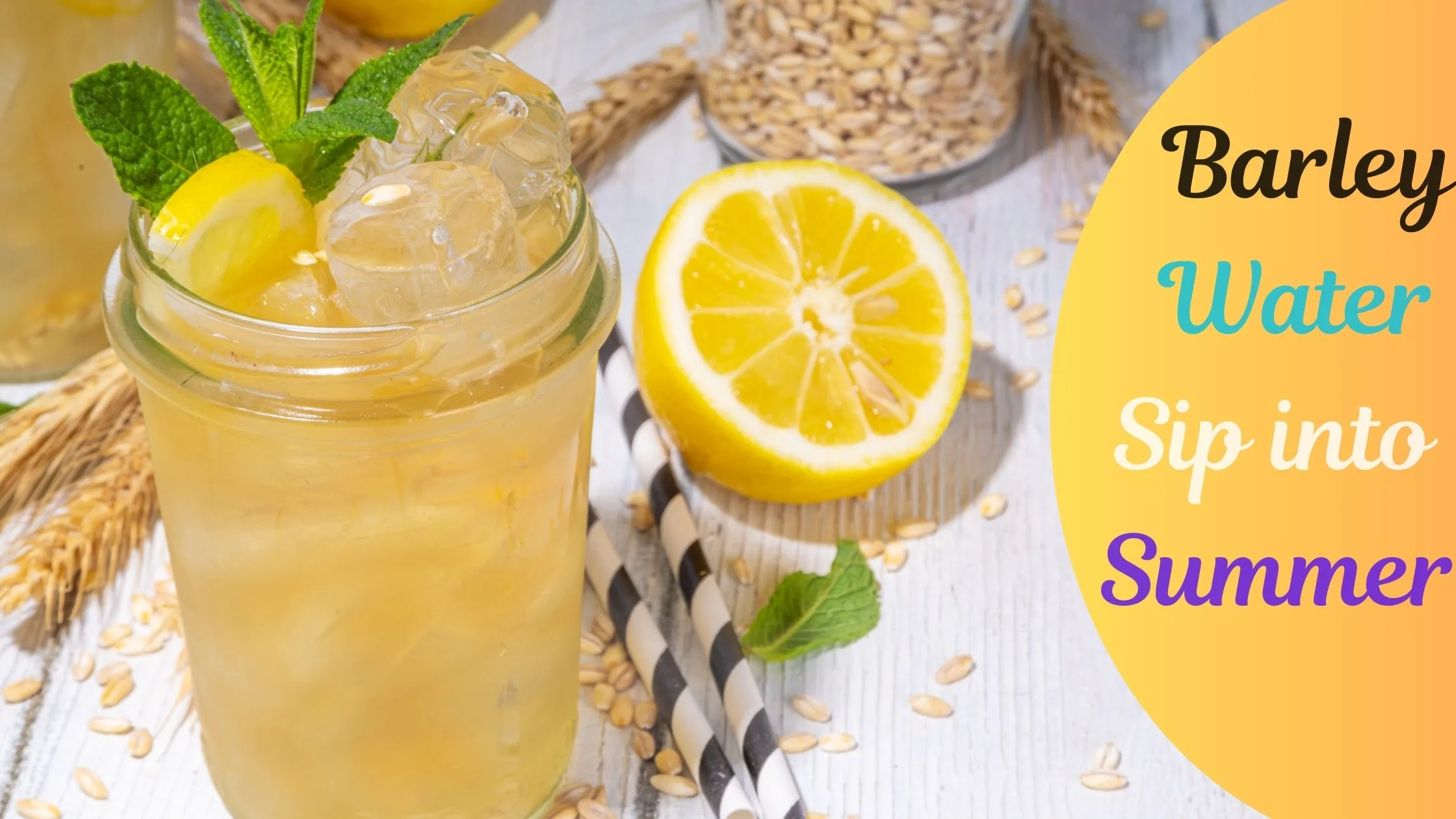 Read more about the article Sip into Summer: The Top Health Benefits of Barley Water